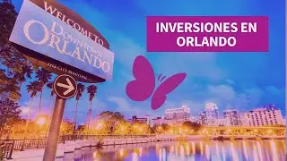 INVERSIONES EN ORLANDO
