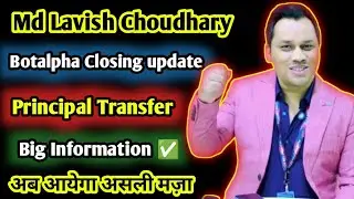 Good News Botalpha Closing Update || Fixalpha Crossmarket Principal Transfer || Md lavish Choudhary 