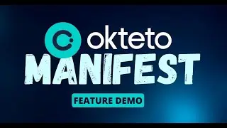 Simplifing Environment Automation with the Okteto Manifest