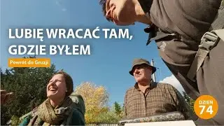 LUBIĘ WRACAĆ TAM, GDZIE BYŁEM | Autostopem na wsch&oacute;d  &ndash;  dzień 74