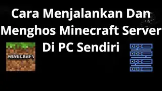 Cara Menjalankan Dan Menghos Minecraft Server Di PC Sendiri - Panduan Lengkap