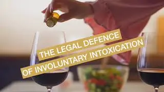 The Legal Defence of Involuntary Intoxication | Sydney Criminal Lawyers&reg;