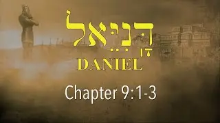 Book of Daniel Chapter 9:1-3 (Series #2)