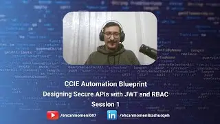 CCIE Automation Blueprint: Designing Secure APIs with JWT and RBAC - Session 1