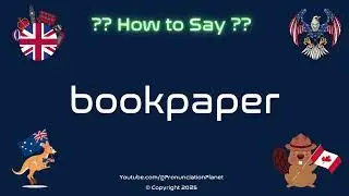 📚 📝 How to Pronounce bookpaper? (CORRECTLY) | Pronunciation Planet