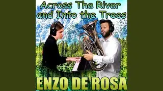 Across The River and Into the Trees