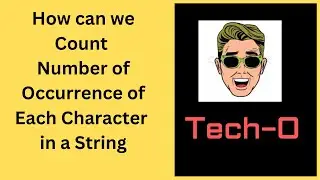 How Can we Count Number of Occurrence of Each Character in a String by Using Python