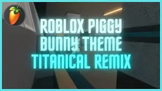 Roblox Piggy - Bunny Theme (Titanical Remix) (Official Audio)