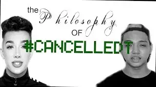 The Philosophy of Cancelledt