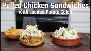 Pulled Chicken Sandwiches with Loaded Potato Salad