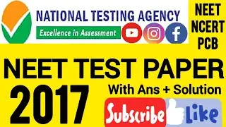 (Solved) NEET 2017 TEST PAPER | NEET NCERT PCB