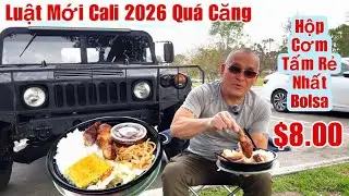 Hộp Cơm Tấm $8.00 Rẻ Nhất Bolsa,Luật Mới Cali 2026 Lái Xe Quá Căng …