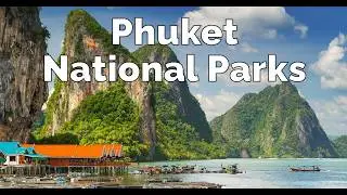 Phuket Thailand Travel Guide: 9 National Parks You Need to Visit ASAP!