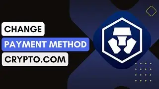How To Change Payment Method On Crypto.Com !