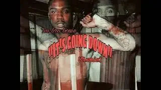 Tm bro bouie - It's going Down (Remix)