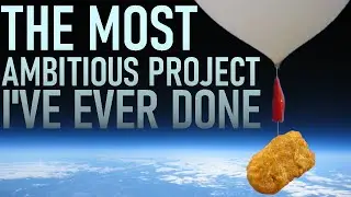 Launching a CHICKEN NUGGET to NEAR SPACE