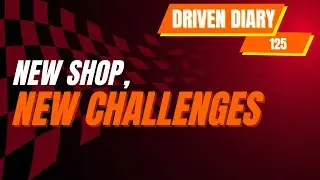 We Haven’t Even Opened Yet… Driven Diary 125
