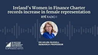 Ireland&rsquo;s Women in Finance Charter records increase in female representation