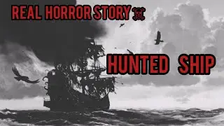 hunted ship // ghost ship //ghost ship story// a real horror story.