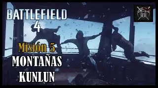 Battlefield 4 I Misi&oacute;n 5: Monta&ntilde;as Kunlun I Espa&ntilde;ol I
