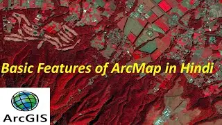 Basic Features of ArcMap in Hindi | Basic Features of ArcGIS in Hindi #arcgis #arcmap