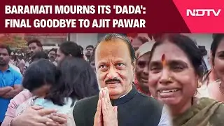 Baramati Mourns Its 'Dada': Final Goodbye To Ajit Pawar