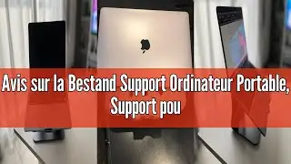 Avis sur la Bestand Support Ordinateur Portable, Support pour MacBook Pro/Air,Dell, HP, Samsung, Len