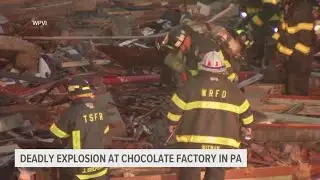 Officials: 2 dead, 5 missing in Pennsylvania chocolate factory explosion