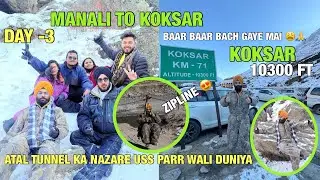MANALI TO KOKSAR 🏔️|| KOKSAR SNOW POINT ☃️|| ATAL TUNNEL KA NAZARE USS PARR WALI DUNIYA 😍|| -5*C 😱||