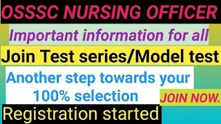Join TEST SERIES/MODEL TEST /Now../ OSSSC NURSING OFFICER/Analyze & Prepare Yourself/100% Selection/