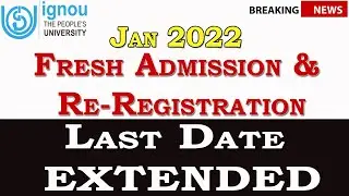 IGNOU January 2022 Fresh Admission &  Re-Registration Last Date EXTENDED again | Seven Learning |