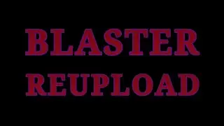 BLASTER REUPLOAD: Scrapped/Unreleased Mashups