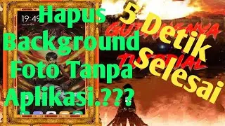 Cara Hapus Foto Background Tanpa Aplikasi