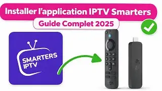 Installation IPTV Smarters Pro sur Firestick en 5 minutes (2026)