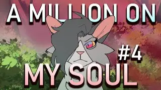 A Million on my soul | Part 4 [Ivypool MAP]