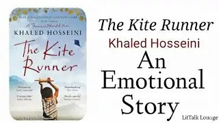 The Kite Runner | A Powerful Lesson on Guilt, Courage & Redemption | Khaled Hosseini 