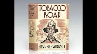 Plot summary, &ldquo;Tobacco Road&rdquo; by Erskine Caldwell in 4 Minutes - Book Review