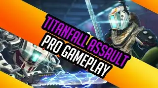 TITANFALL: ASSAULT - PRO GAMEPLAY