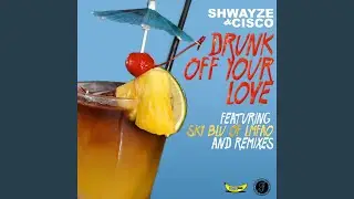 Drunk Off Your Love (Goodfeather Remix) (feat. Sky Blu of LMFAO)