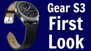 Samsung Gear S3 First Look