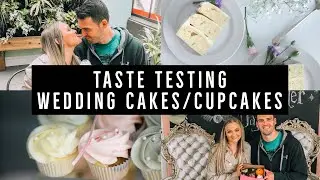 WEDDING SERIES - EPISODE 2 | TASTE TESTING WEDDING CAKES/CUPCAKES