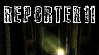 Reporter 2 - Прошли игру за один стрим