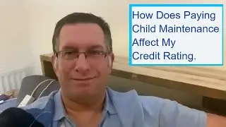 What's The Effect Of Paying Child Maintenance On My Credit Rating?
