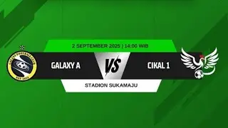 LIVE 8 BESAR GALAXY A FC VS CIKAL 1 FC 2025 Nine Stars Studio TV