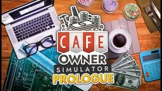 Cafe Owner Simulator: Prologue - RockGame S.A.