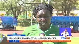 Rising Starlets to play against Tanzania in U20 World Cup Qualifiers #etayadigital