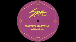 Spa In Disco [SPA231] MATTEO MATTEINI & SARA OLLA - Mohicana Guitar (Original Mix)