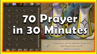 OSRS Getting 750k xp Per Hour...This is how | 43-70 Prayer in 30 Minutes