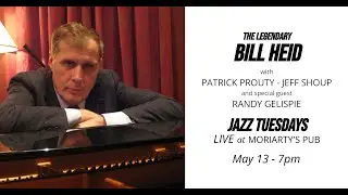 Jazz Tuesdays w/ Bill Heid, Ralph Tope, Patrick Prouty, Jeff Shoup & Special Guest Randy Gelispie