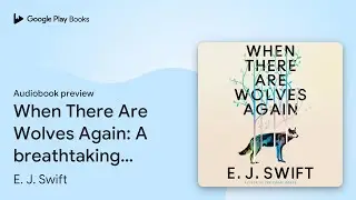 When There Are Wolves Again: 